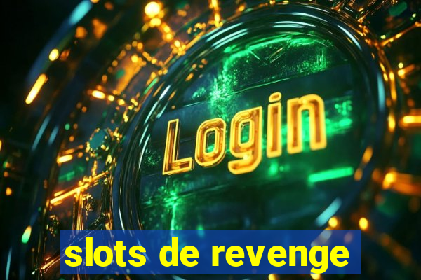 slots de revenge